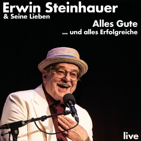 Erwin Steinhauer: Alles Gute und alles Erfolgreiche - Live [CD]