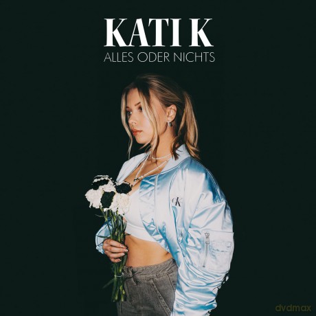 Kati K: Alles Oder Nichts [CD]