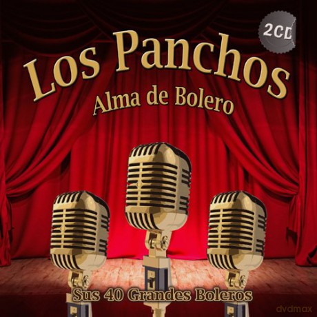 Los Panchos: Alma De Bolero [2CD]