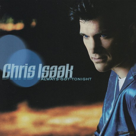 Isaak Chris: Always Got Tonight [CD]
