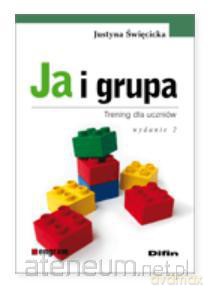 Ja i grupa. Trening dla uczniów [KSIĄŻKA]