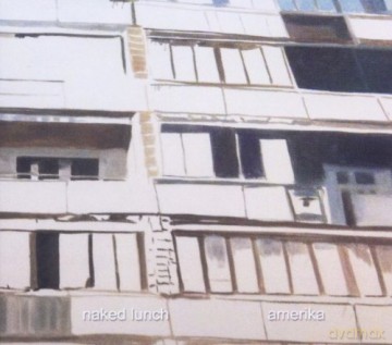 Naked Lunch: Amerika (nach der Erzählung von Franz Kafka) [CD]