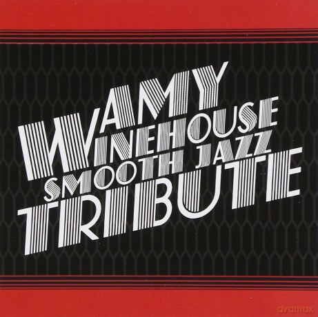 Smooth Jazz Tribute: Amy Winehouse Smooth Jazz Tribute [CD]
