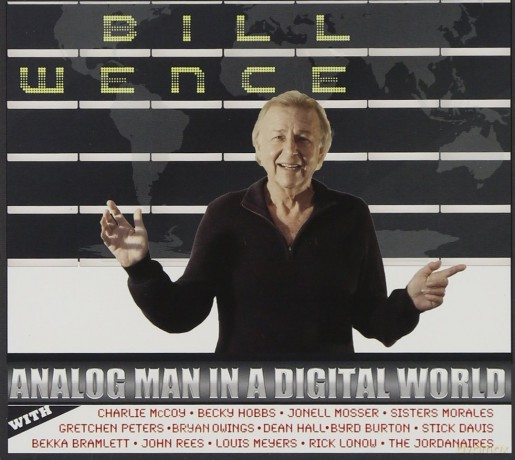 Wence Bill: Analog Man In A Digital World [CD]