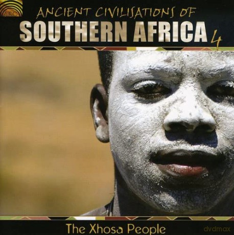Xhosa People: Ancient Civilisations Of Southern Africa 4 [CD]