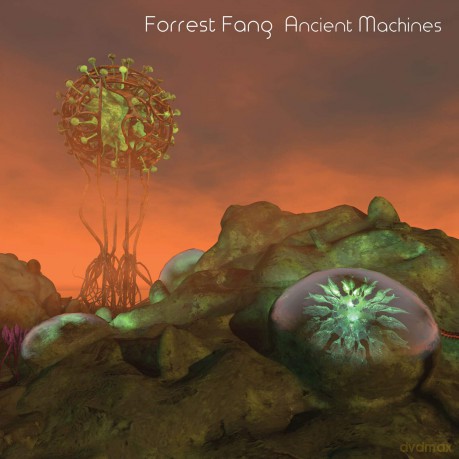 Forrest Fang: Ancient Machines [CD]