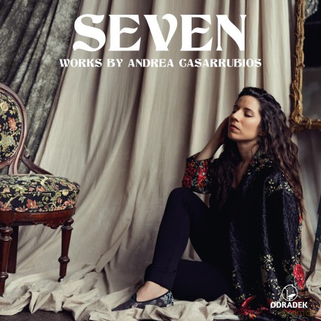 Andrea Casarrubios-Seven: Works By Andrea Casarrubios: Andrea Casarrubios-Seven: Works By Andrea Casarrubios [CD]