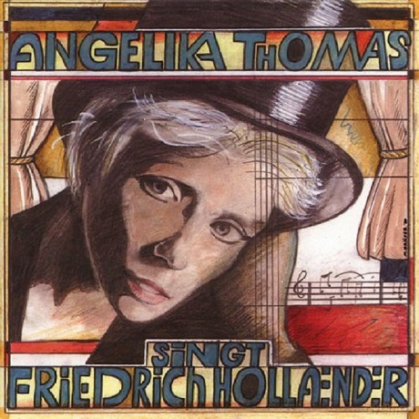 Thomas Angelika: Angelika Thomas Singt Friedrich Hollaender [CD]