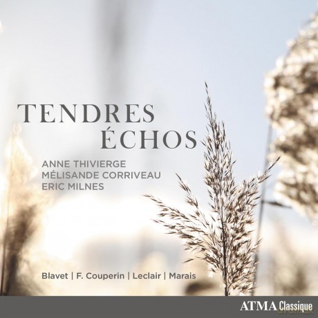 Anne Thivierge; Melisande Corriveau; Eric Milnes-Tendres Echoes: Anne Thivierge; Melisande Corriveau; Eric Milnes-Tendres Echoes [CD]