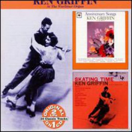 Ken Griffin: Anniversary Songs/Skating Time [CD]