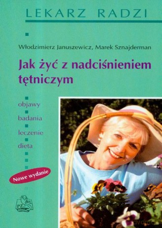 Jak żyć z nadciśnieniem tętniczym [KSIĄŻKA]
