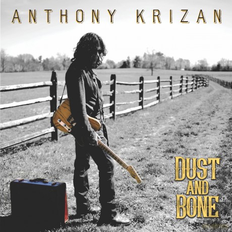 Anthony Krizan-Dust And Bone: Anthony Krizan-Dust And Bone [CD]