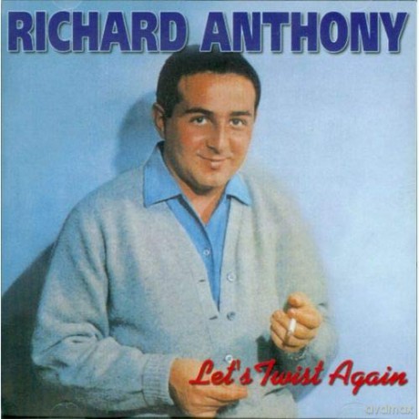 Richard Anthony: ANTHONY, RICHARD-Let''s twist again [CD]