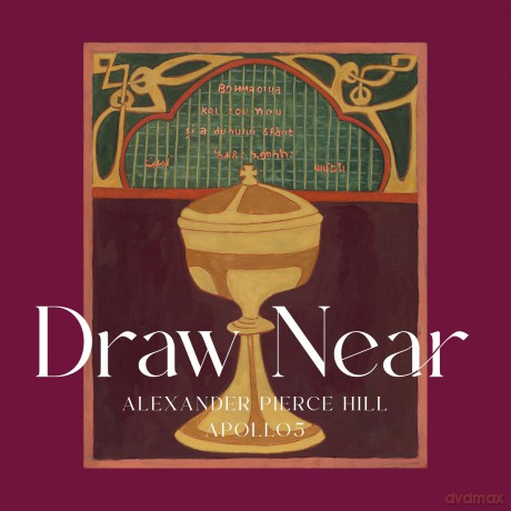 Apollo5 Alexander Pierce Hill-Draw Near: Apollo5 Alexander Pierce Hill-Draw Near [CD]