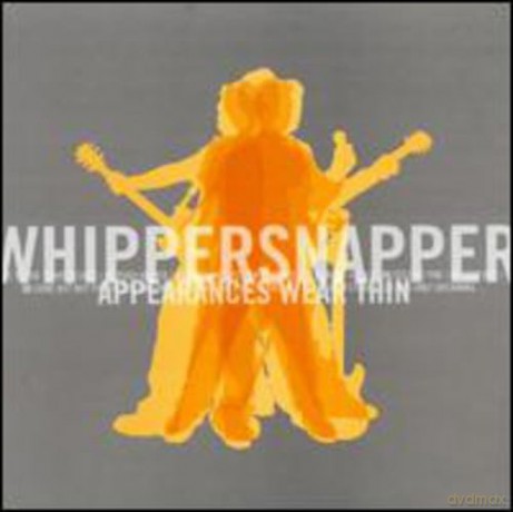 Whippersnapper: Appearances Wear Thin [CD]