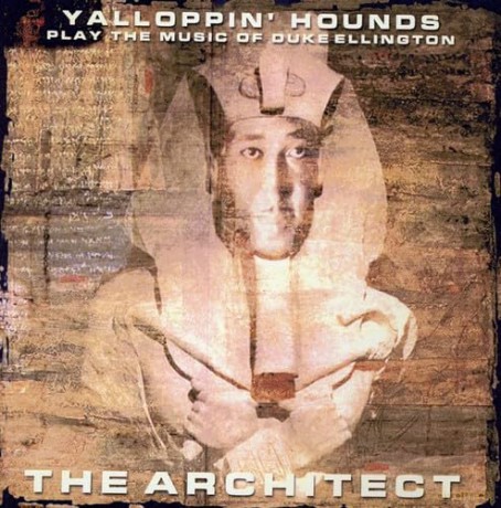 Yalloppin Hounds: Architect: Yalloppin Hounds Play Music Of Duke [CD]