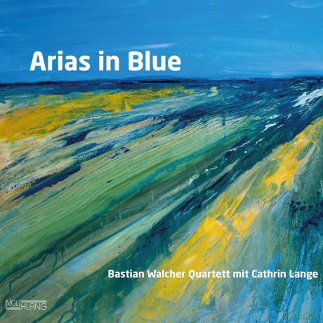 Bastian Walcher Quartett: Arias In Blue [CD]