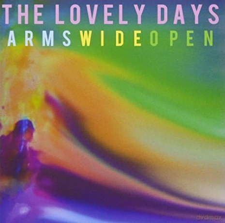 Lovely Days: Arms Wide Open [CD]