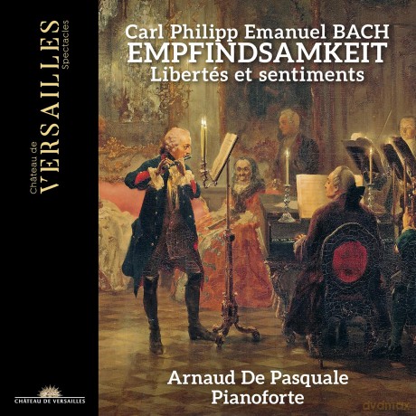 Arnaud De Pasquale; Anne Thivierge-C. P. E. Bach: Empfindsamkeit: Arnaud De Pasquale; Anne Thivierge-C. P. E. Bach: Empfindsamkeit [CD]
