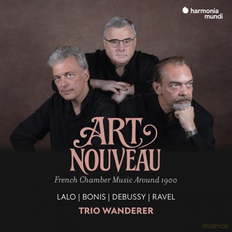 Trio Wanderer: Art Nouveau French Chamber Music Around 1900 [2CD]