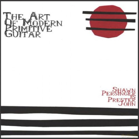 Persinger John: Art Of Modern Primitive Guitar [CD]