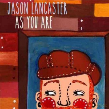Jason Lancaster: As You Are [CD]