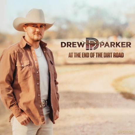 Parker Drew: At The End Of The Dirt Road [CD]