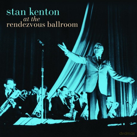 Kenton Stan: At The Rendezvous Ballroom [2CD]