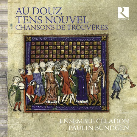 Ensemble Celadon Paulin Bundg: Au Douz Tens Nouvel. Chansons [CD]