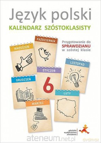 Język polski - Kalendarz Szóstoklasisty [KSIĄŻKA]