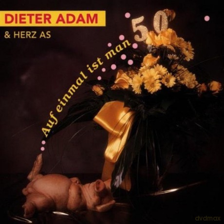 Adam Dieter And Herz As: Auf Einmal Ist Man 50 [CD]