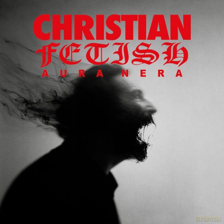 Fetish Christian: Aura Nera [CD]