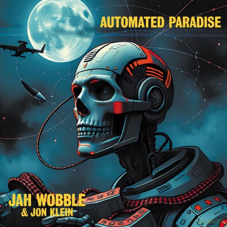 Jah Wobble Jon Klein: Automated Paradise [CD]