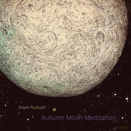 Rudolph Adam: Autumn Moon Meditation [CD]