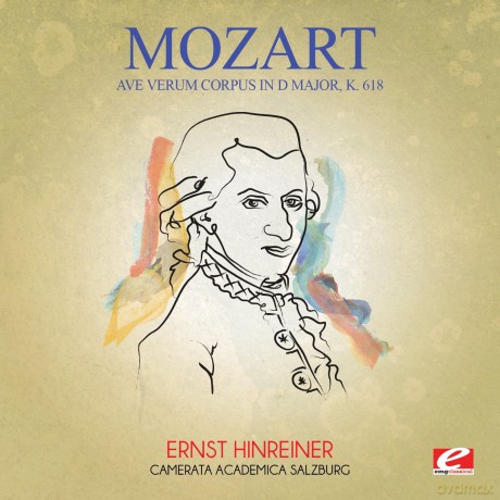 Mozart: Ave Verum Corpus In D Major K. 618 [CD]