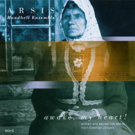 Arsis Handbell Ensemble: Awake,My Heart! [CD]