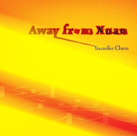 Chen Yuanlin: Away From Xuan [CD]