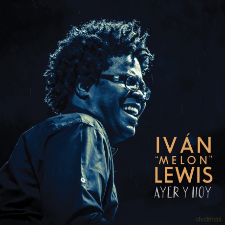 Ivan Melon Lewis: Ayer Y Hoy [CD]