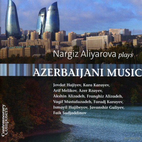 Nargiz Aliyarova: Azerbaijani Music [CD]