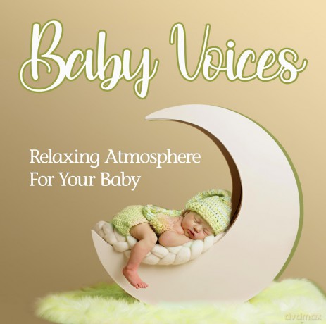 Baby Voices - Relaxing Atmosphere For Yo [CD]