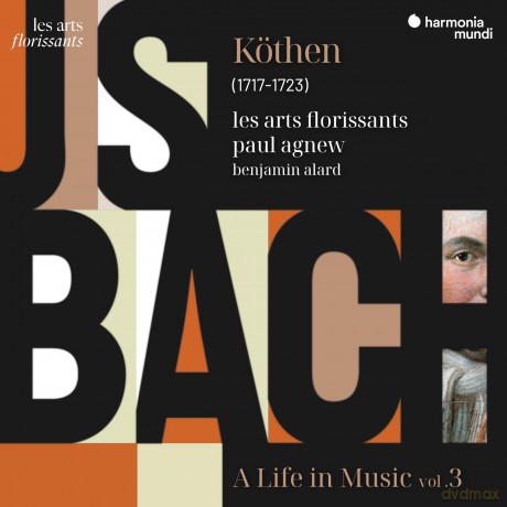 Les Arts Florissants Paul Agnew Benjamin Alard: Bach Kothen A Life In Music Vol. 3 [CD]