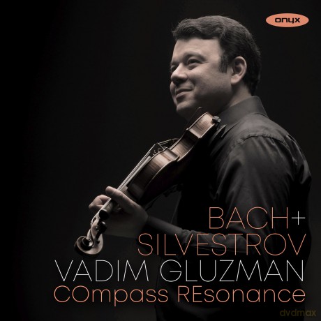Compass Resonance Vadim Gluzman Zachary Carretti: Bach Silvestrov [CD]