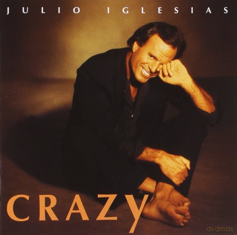 Julio Iglesias: Crazy [CD]