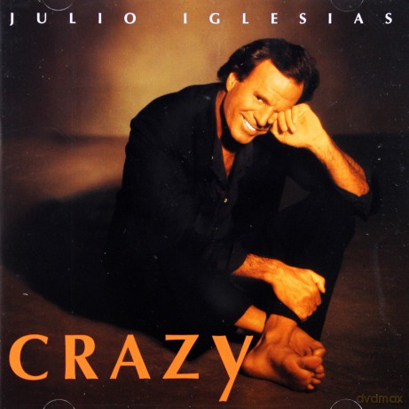 Julio Iglesias: Crazy [CD]