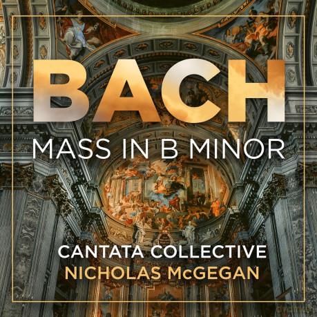 Cantata Collective Nicholas Mc: Bach: Mass In B Minor [2CD]
