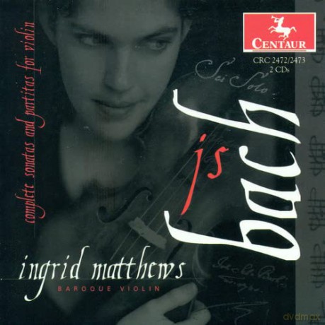 Matthews Ingrid: Bach: Sonatas And Partitas For Violin [Complete] [2CD]
