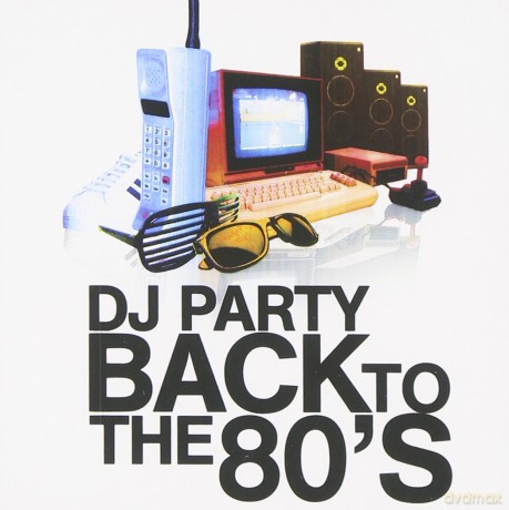 Dj Party: Back To The 80'S [CD]