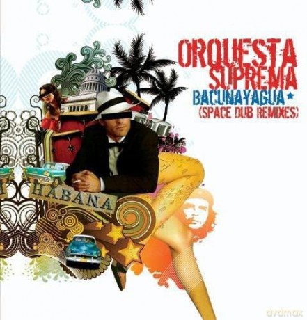 Orquesta Suprema: Bacunayagua (Space Dub Remixes) [CD]