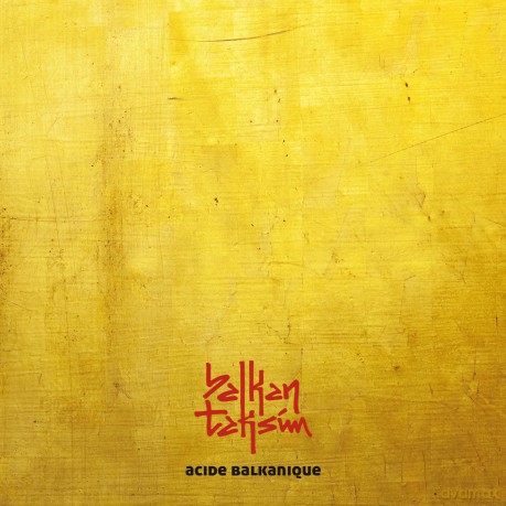 Balkan Taksim-Acide Balkanique -Digi- [CD]