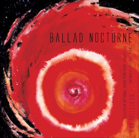 Millikan Ann: Ballad Nocturne [CD]